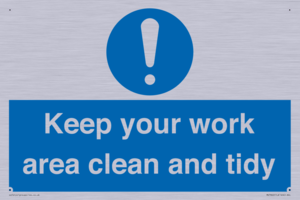 Keep your work area clean and tidy